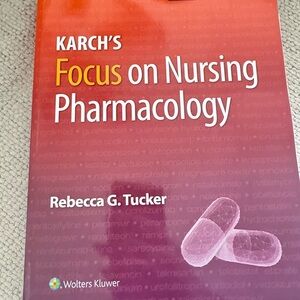 Karch's Focus on Nursing Pharmacology by Rebecca G. Tucker - Red/Orange Cover